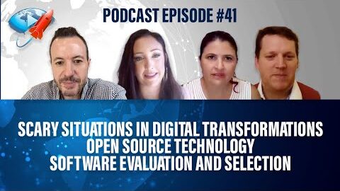 Podcast Ep41: Scary Digital Transformations, Open Source Technology, Software Evaluation & Selection