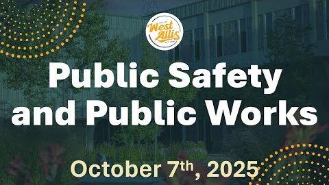 10/7/2025 – Public Safety and Public Works Committees