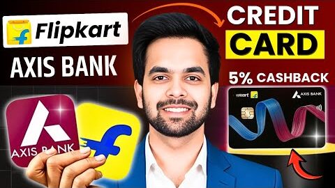 Flipkart Axis Bank Credit Card Kaise Banaye  – Flipkart Axis Bank Credit Card -Axis bank credit card
