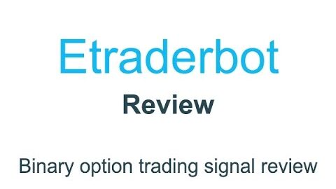 etraderbot review | trading software reviews |  binary options software review