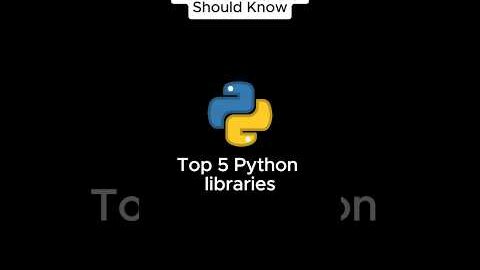 Top 5 Python Libraries You Need to Know | Python Libraries Every Developer Should Master