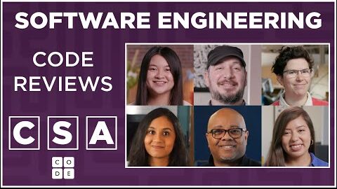 CSA: Software Engineering – Code Reviews