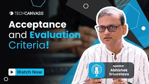 What is Acceptance Criteria  and Evaluation Criteria | Business Analysis Techniques – Techcanvass