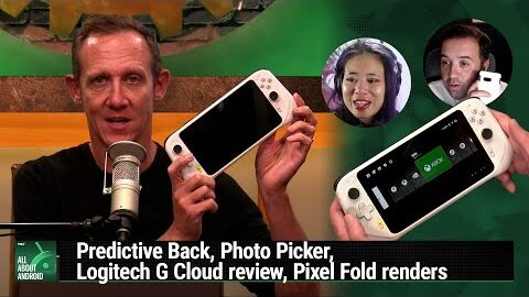 The Devening – Predictive Back, Photo Picker, Logitech G Cloud review, Pixel Fold renders