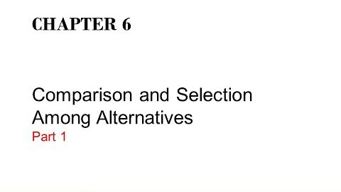 032 – Engineering Economy Chapter 6 Comparing Project Alternatives Part 1