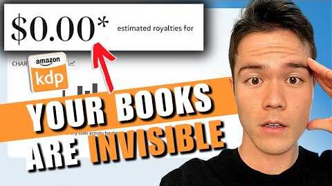Your Books Are INVISIBLE on Amazon KDP – Unless You Do THIS