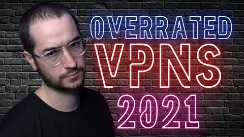 Here are the Top 5 Most Overrated and Overmarketed VPNs in 2021!