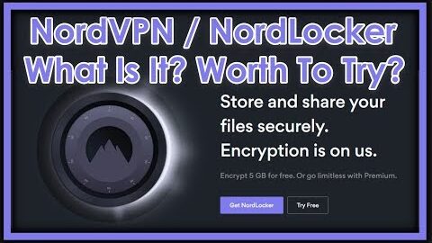 NordVPN Introducing NordLocker! What Is It? Cheap Cloud Service? Worth Trying With 87% Discount?