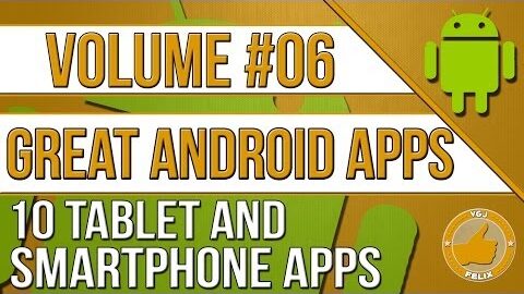 Android App Reviews: Volume 6 (New Nexus 7 2013, Samsung Galaxy S4)