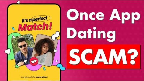 Once Dating App Review – Legit or a Scam?