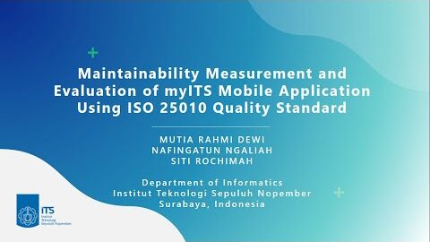Isemantic 2020 – Maintainability Measurement and Evaluation of myITS Mobile Application Using ISO…