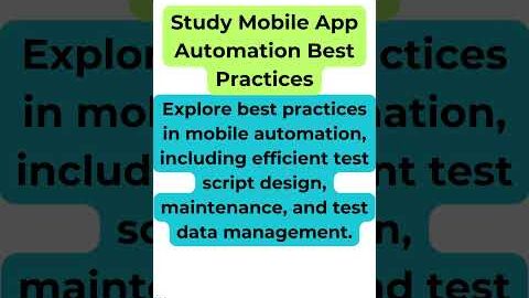 Study Mobile App Automation Best Practices #softwaretesting #mobiletesting