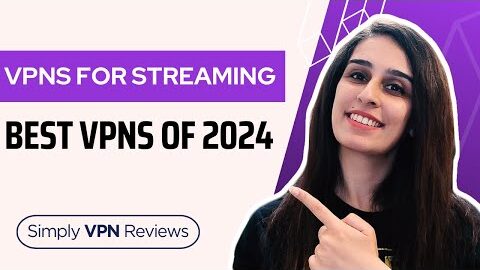 Best VPNs for Streaming (2024) – Don’t Buy Without Watching!