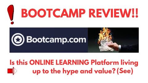 Bootcamp Review-Is this ONLINE LEARNING Platform living up to the hype and value?See?(Do not Use Yet