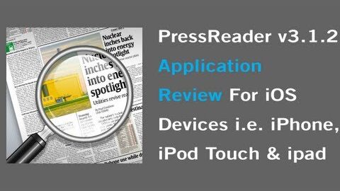 iOS App Reviews [01] – PressReader v3.1.2 (iPhone/iPod Touch/iPad)
