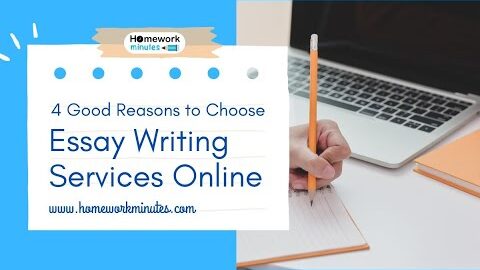 4 Good Reasons to Choose Essay Writing Services Online