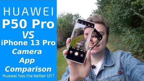 P50 Pro vs iPhone 13 Pro – Camera App Comparison