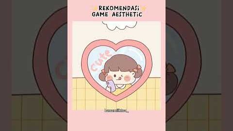 ✨rekomendasi✨ Game aesthetic