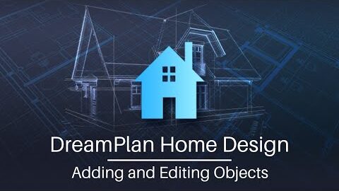 How to Add and Edit Objects | DreamPlan Home Design Software Tutorial