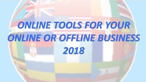 Online Marketing Tools For Your Online Or Offline Business – 2018 ***