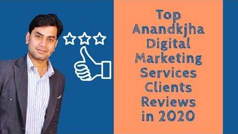 Top Anandkjha Digital Marketing Services Clients Reviews in 2020 | Best Freelance SEO PPC Services