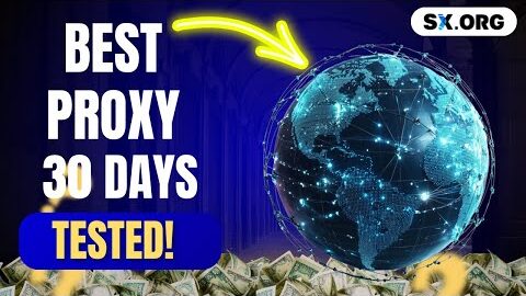 BEST PROXY SERVICE ONLINE (SX.ORG FULL REVIEW AFTER 30 DAYS)