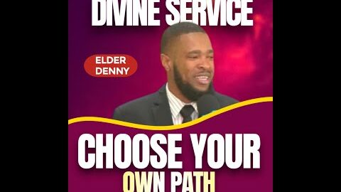 Sabbath Online Service | “Choose your own path” | Elder Denny