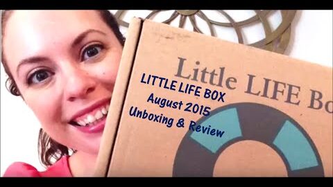 LITTLE LIFE BOX – August 2015 Subscription Box Unboxing & Review
