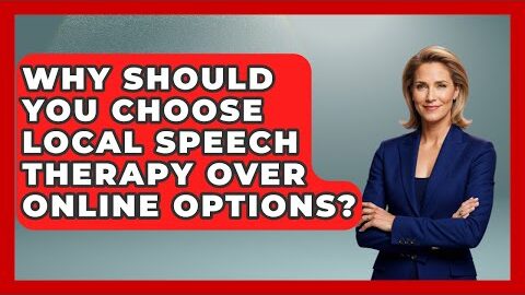 Why Should You Choose Local Speech Therapy Over Online Options? | Communicate Clearly Together News