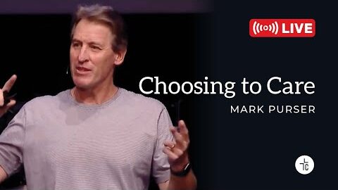 Church Online Service |  Sunday 8:40am | Choosing to Care | Dare