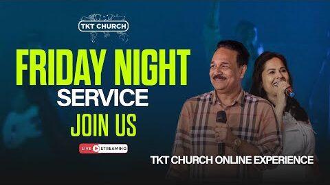 Join us Now for our Online Service Experience | TKT CHURCH 7 PM