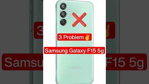 Samsung Galaxy F15 5g : 3 Big Problems ❌